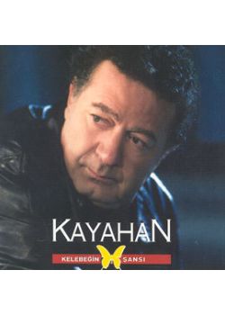 Kelebeğin Şansı  Kayahan
