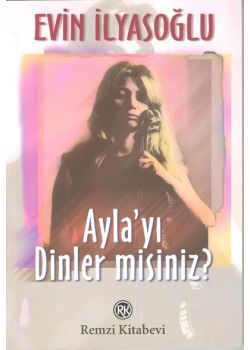 Ayla'yi Dinler misin?  Elvin Ilyasoglu