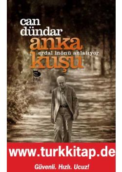 Anka Kuşu  Erdal İnönü Anlatıyor