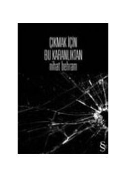 Cikmak Icin Bu Karanliktan