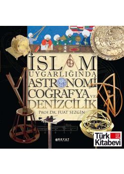 Islam Uygarliginda Astronomi Cografya ve Denizcilik