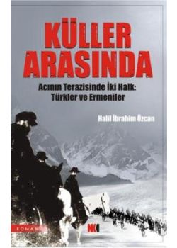 Küller Arasinda / Türkler ve Ermeniler