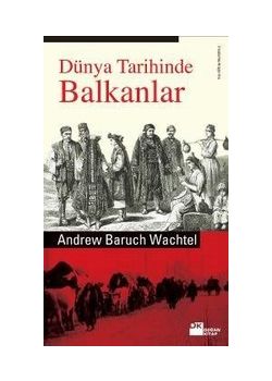 Dünya Tarihinde Balkanlar