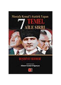 Mustafa Kemal'i Atatürk Yapan 7 Temel Aile Sirri
