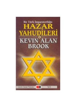Hazar Yahudileri / Bir Türk Imparatorlugu Kevin A. Brook