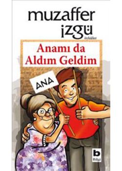 Anami da Aldim Geldim