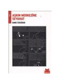 Askin Merkezine Seyahat Emre Özgüder