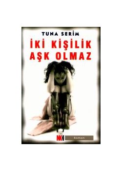 Iki Kisilik Ask Olmaz