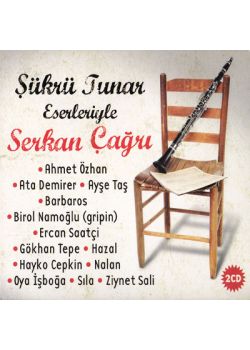 Sükrü Tunar Eserleriyle (2 CD) Serkan Cagri