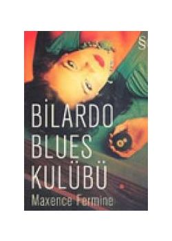 Bilardo Blues Kulübü  Maxence Fermine