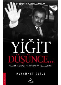 Yigit Düsünce / Kaza mi Suikast mi