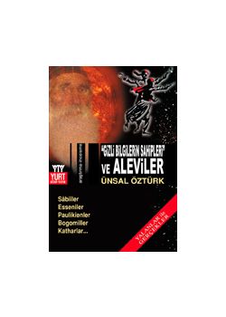 Gizli Bilgilerin Sahipleri ve Aleviler Ünsal Öztürk