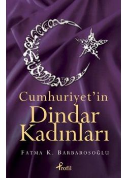 Cumhuriyet'in Dindar Kadinlari