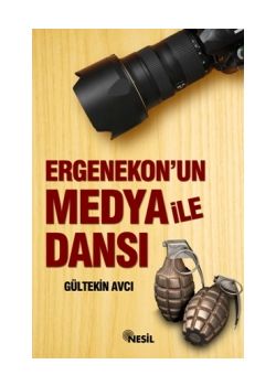 Ergenekon'un Medya ile Dansi