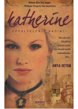 Katherine / Şövalyelerin Kadını