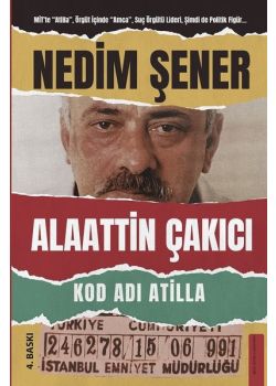 Kod Adı Atilla - Alaattin Çakıcı