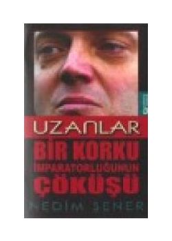 Uzanlar   Bir Korku İmparatorluğunun Çöküşü
