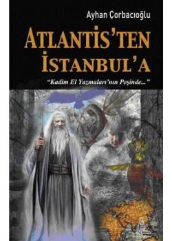 Atlantis'ten Istanbul'a Ayhan Corbacioglu