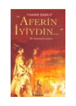 Aferin Iyiydin... Yaman Baskut