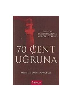 70 Cent Ugruna Mehmet Emin Karagülle