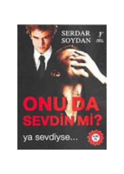 Onu da Sevdin mi