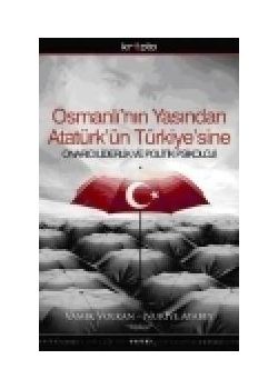 Osmanli'nin Yasindan Atatürk'ün Türkiye'sine