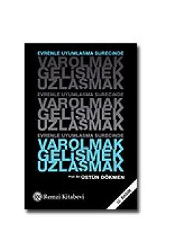 Varolmak, Gelismek, Uzlasmak