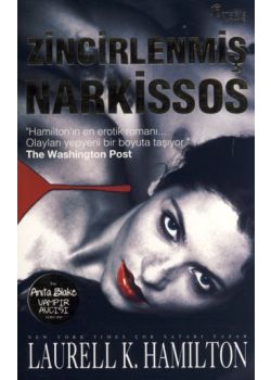 Zincirlenmis Narkissos Laurell K. Hamilton