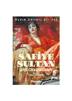 Safiye Sultan / Hadim Edilmis Bir Ask (Özel Baski)