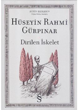 Dirilen Iskelet Hüseyin Rahmi Gürpinar