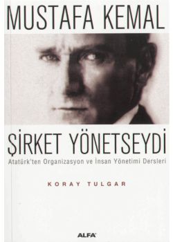 Atatürk Sirket Yönetseydi (Özel Baski)