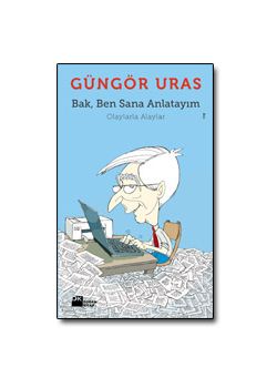 Bak Ben Sana Anlatayim Güngör Uras