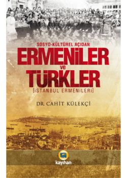 Ermeniler ve Türkler Cahit Külekci