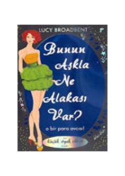 Bunun Askla Ne Alakasi Var? Lucy Broadbent