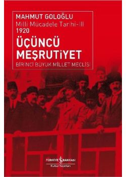 Üçüncü Meşrutiyet Mahmut Goloğlu