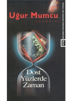 Dost Yüzlerde Zaman