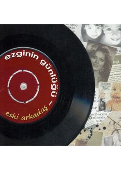 Eski Arkadas / Ezginin Günlügü