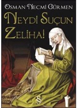 Neydi Suçun Zeliha