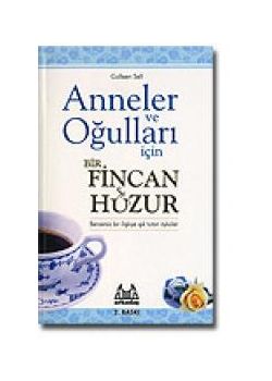 Anneler ve Oğullar İçin Bir Fincan Huzur