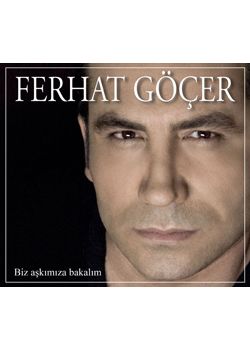 Biz Aşkımıza Bakalım Ferhat Göçer