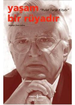 Yasam Bir Rüyadir - Pulat Tacar Kitabi