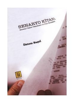 Senaryo Kitabi Senaryo Yazim Teknikleri ve Film Örnekleri