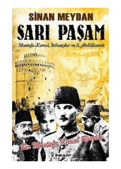 Sarı Paşam - Bir Mustafa Kemal Romanı
