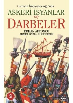 Osmanlı İmparatorluğu'nda Askeri İsyanlar ve Darbeler