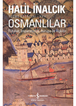 Osmanlılar – Fütuhat, İmparatorluk, Avrupa İle İlişkiler