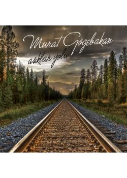 Aşıklar Yolu Murat Göğebakan