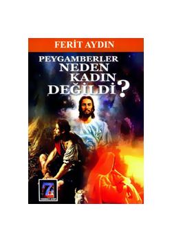 Peygamberler Neden Kadın Değildi?