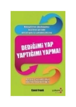Dediğimi Yap Yaptığımı Yapma!
