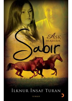Sabır Aşk Her Yerde