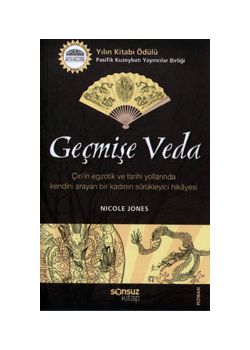 Gecmişe Veda  Kendini Arayan Bir Kadinin Sürükleyici Hikayesi